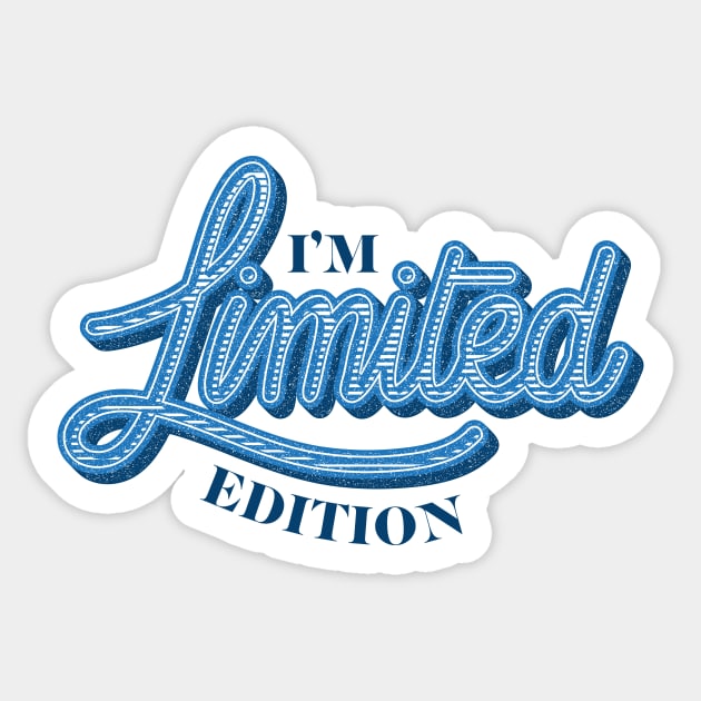 I'm Limited Edition Sticker by Digster